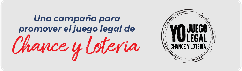 Una campaña para promover el juego legal de Chance y Lotería. YO JUEGO LEGAL CHANCE Y LOTERÍA.
