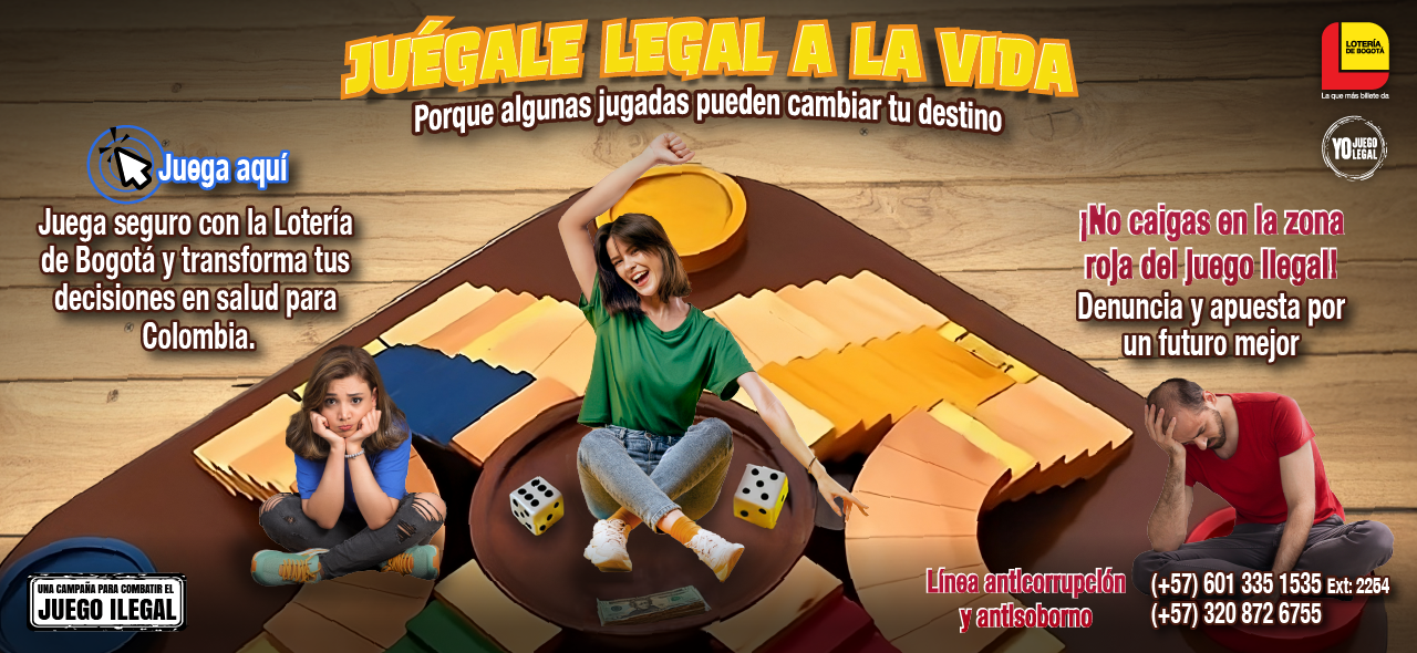 Juegale-legal-a-la-vida- Sensibilizacion-juego-legal- Loteria-de-bogota-banner-09-01-2025